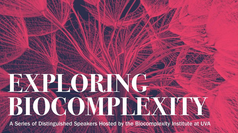 Exploring Biocomplexity