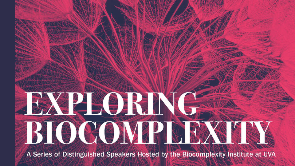 Exploring Biocomplexity